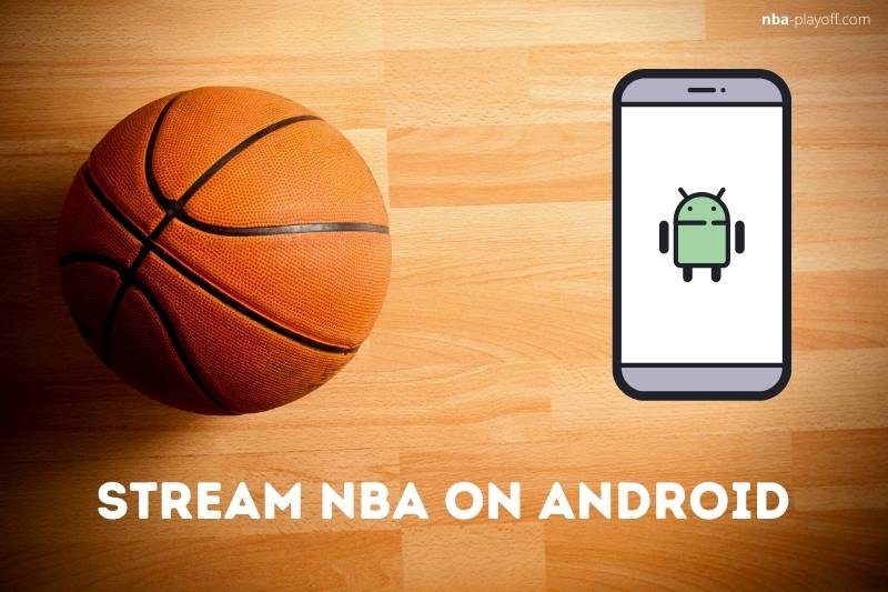 Stream NBA on Android